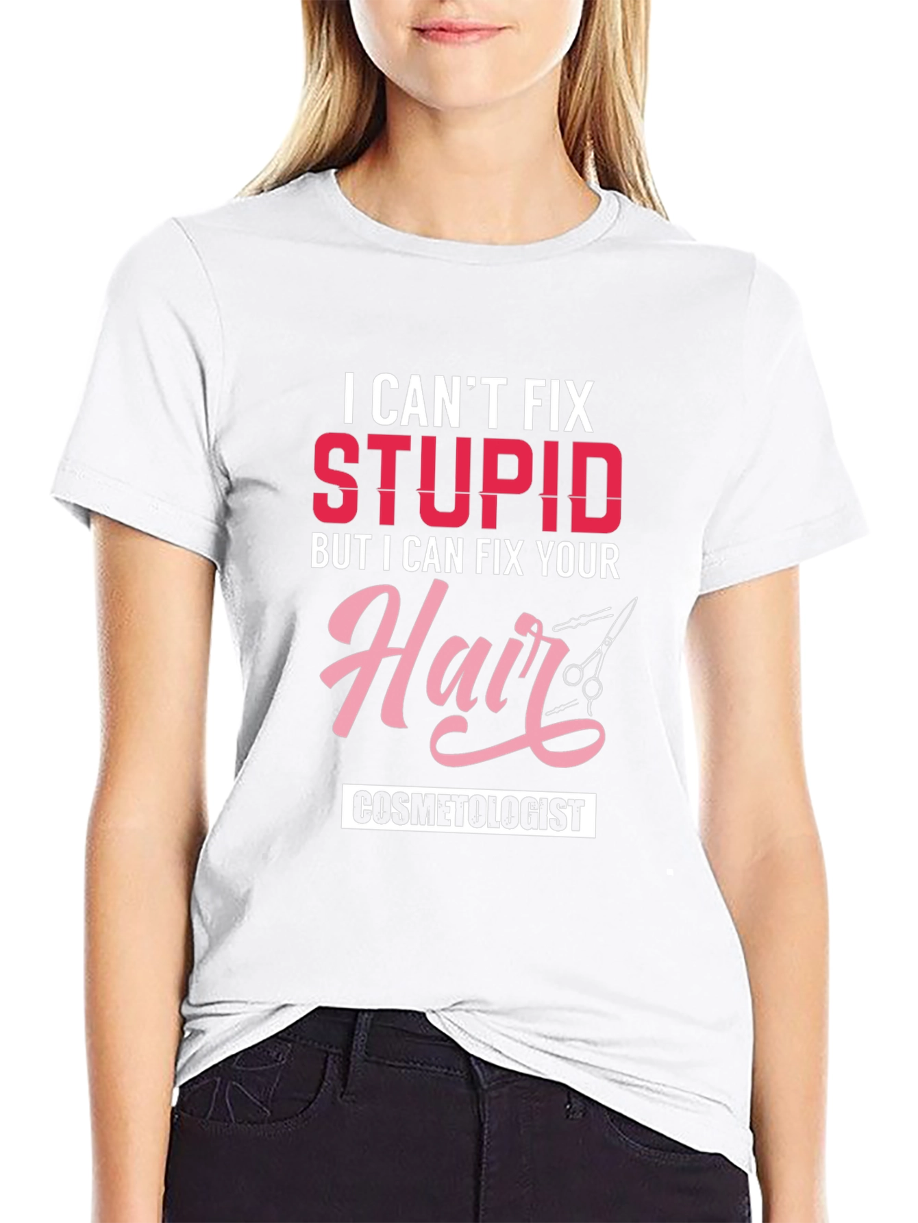 Cosmetologist T-Shirt - I Can Fix Your Hair!