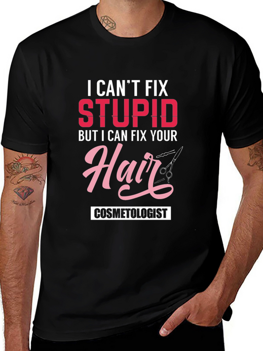 Cosmetologist T-Shirt - I Can Fix Your Hair!