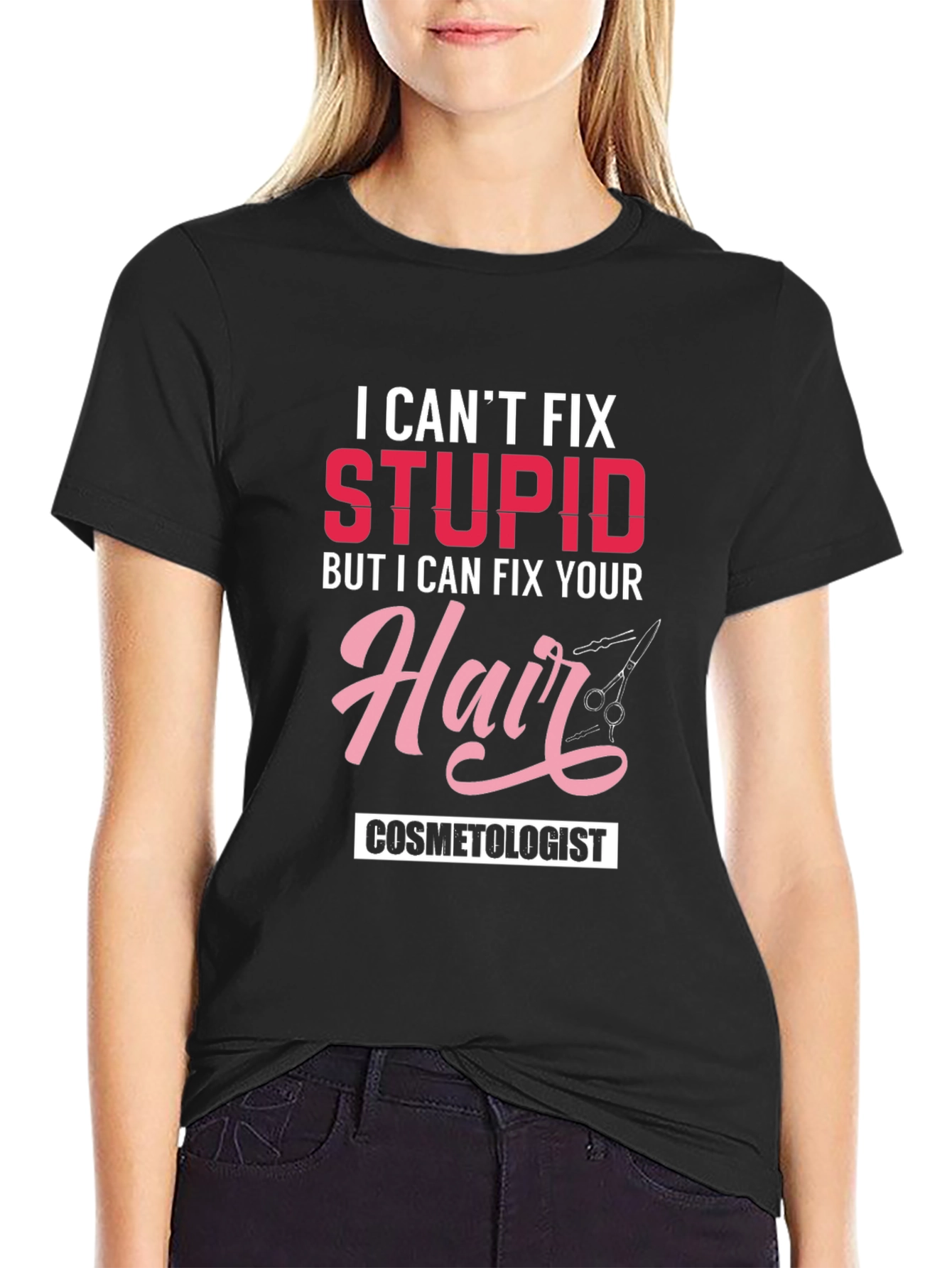 Cosmetologist T-Shirt - I Can Fix Your Hair!