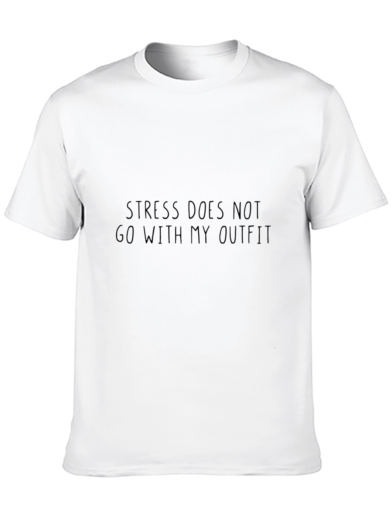 Stress Doesnt Go With My Outfit T-Shirt