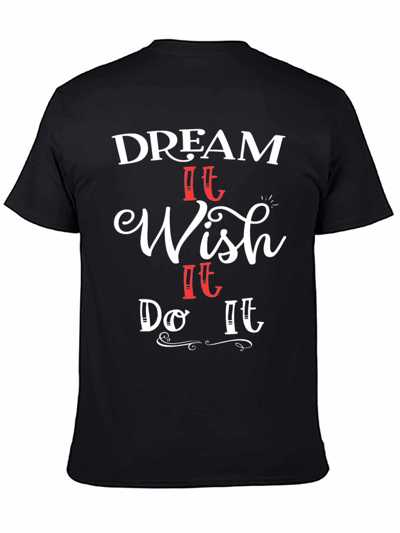 Dream Wish Do Graphic T-Shirt