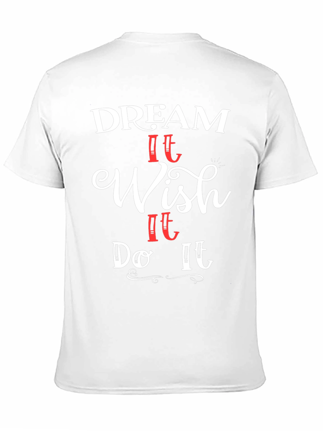 Dream Wish Do Graphic T-Shirt