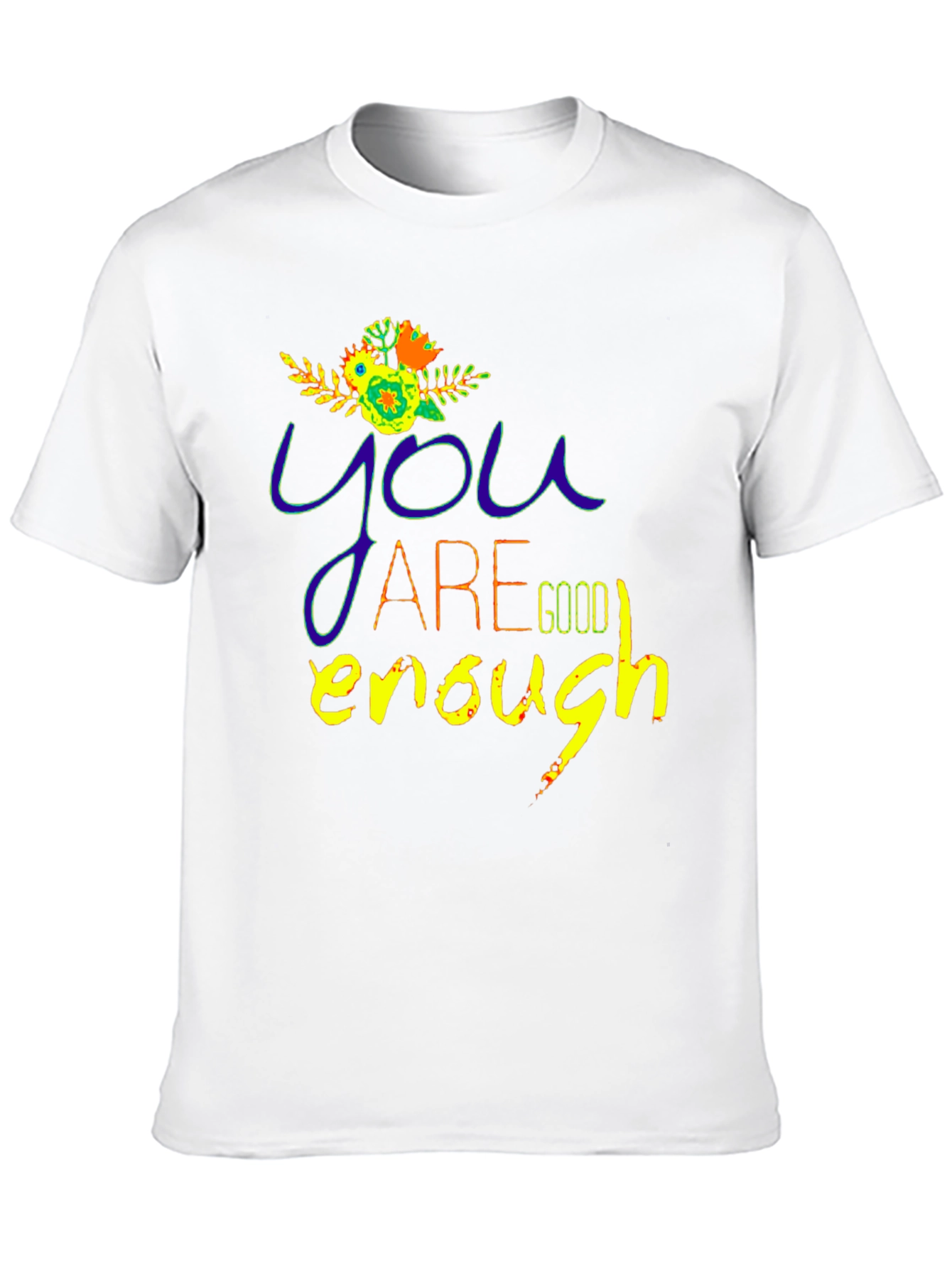 You Are Good Enough Graphic Tee
