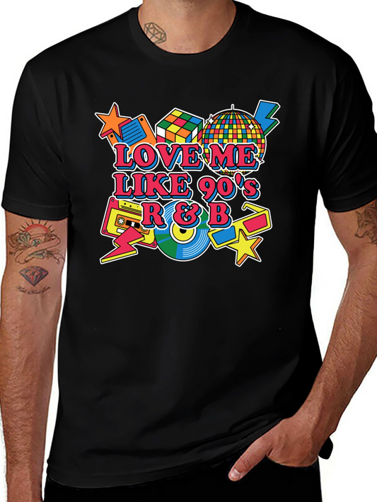 Love Me Like 90s R&B Black T-Shirt