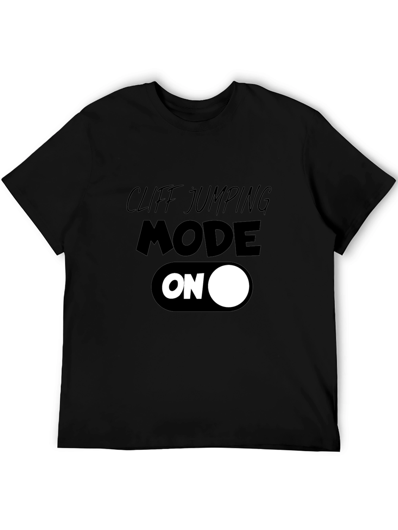 Cliff Jumping Mode ON T-Shirt