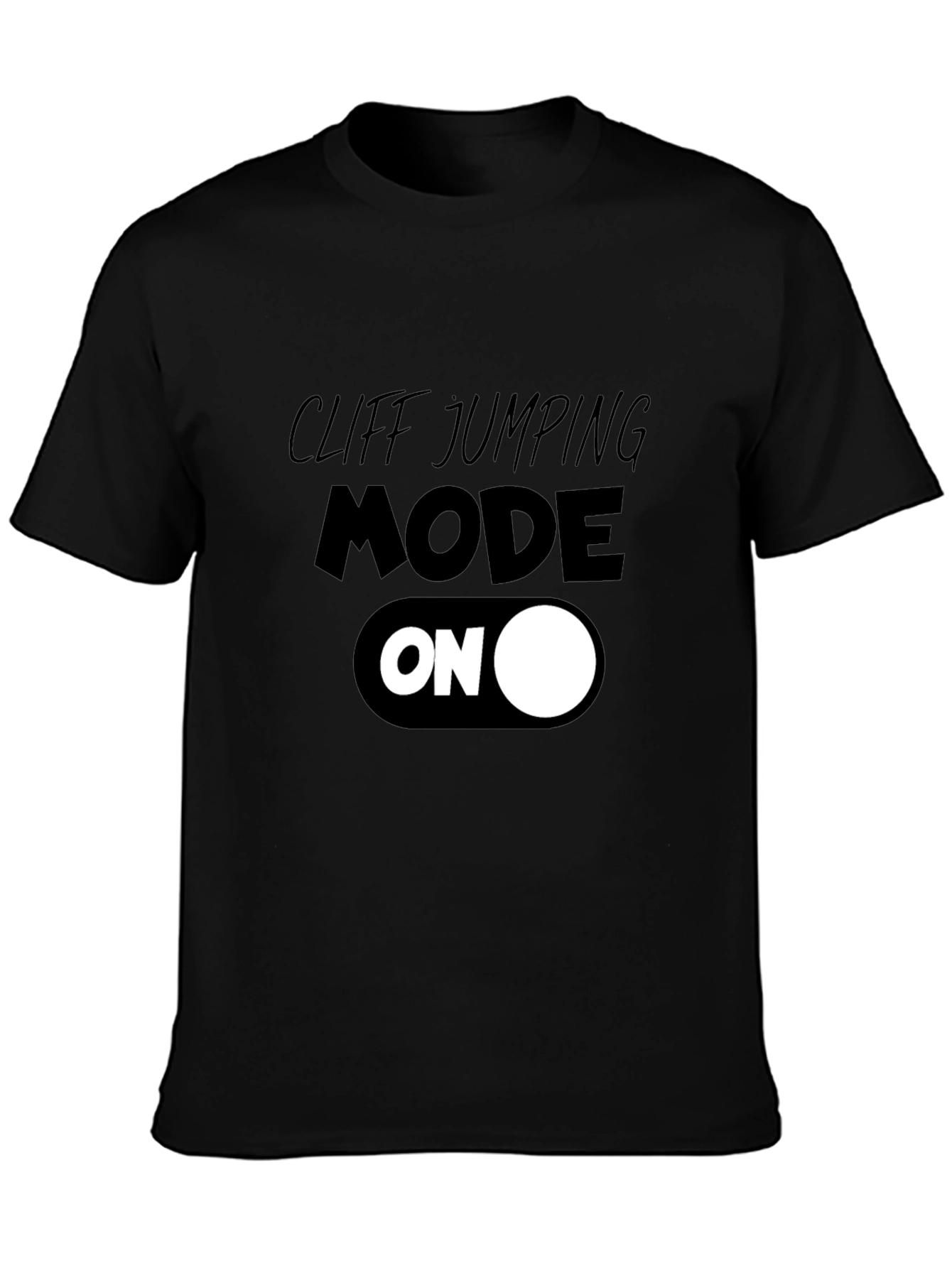 Cliff Jumping Mode ON T-Shirt
