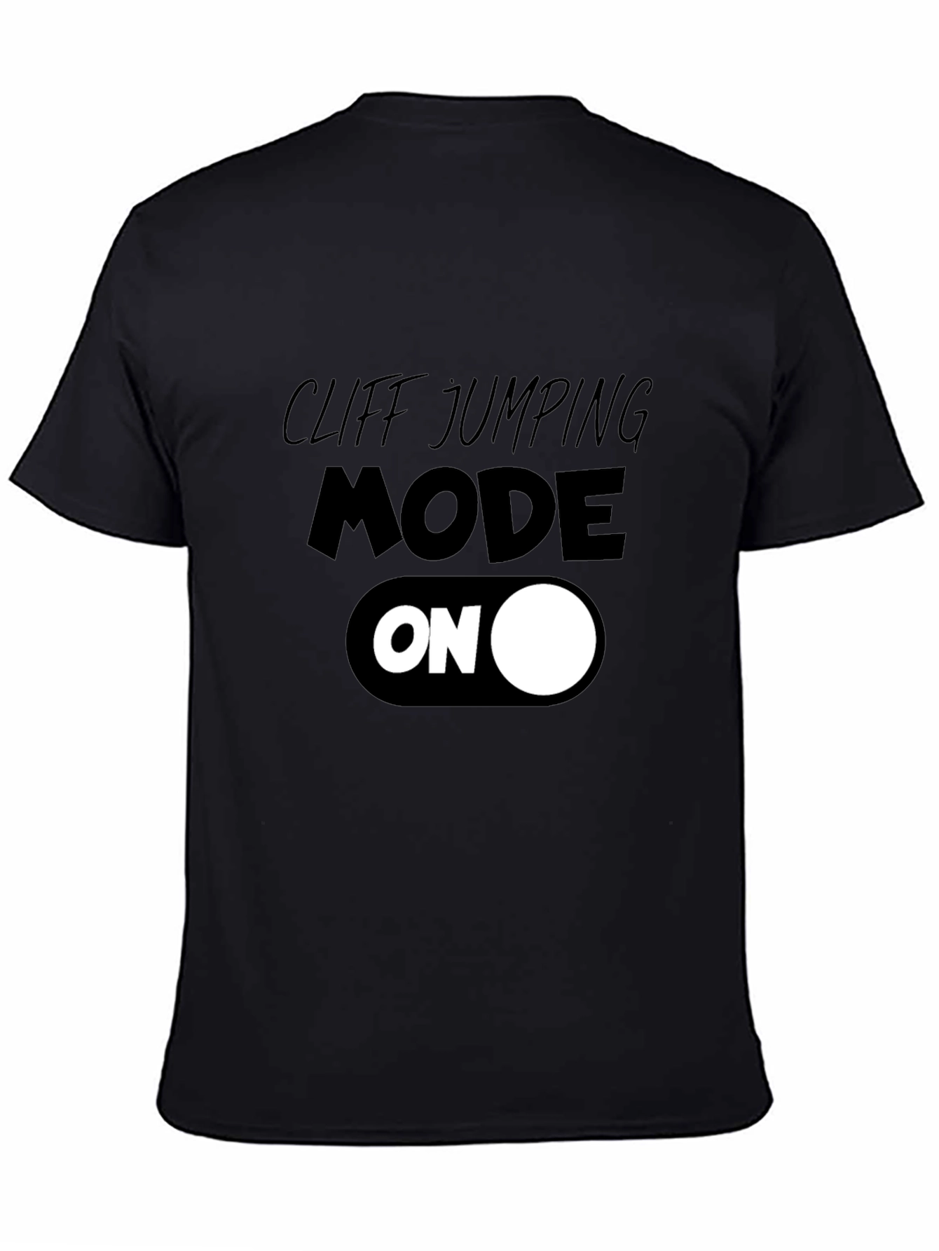 Cliff Jumping Mode ON T-Shirt