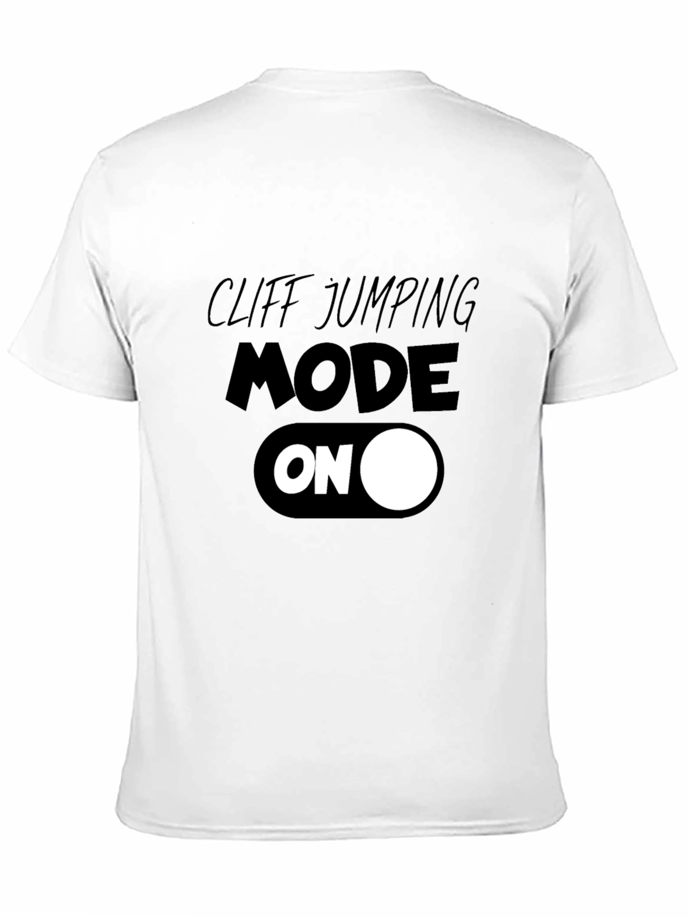 Cliff Jumping Mode ON T-Shirt