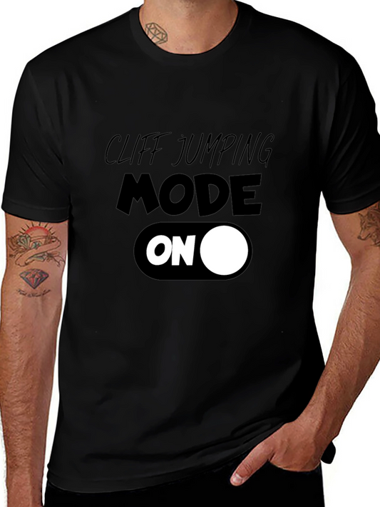 Cliff Jumping Mode ON T-Shirt