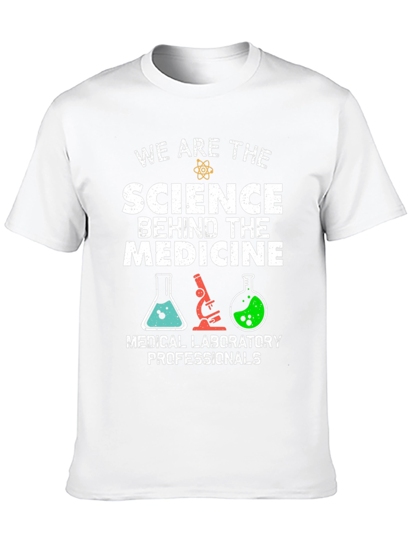Science Behind Medicine T-Shirt - Lab Professionals Tee