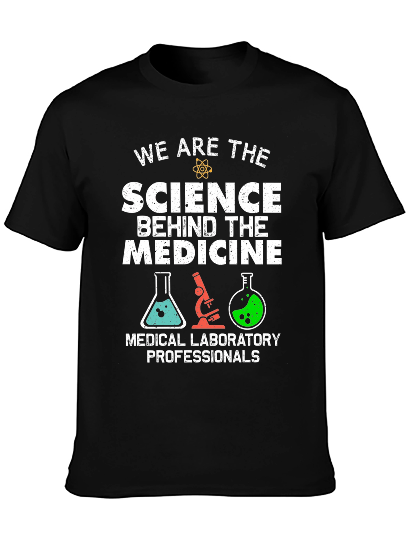 Science Behind Medicine T-Shirt - Lab Professionals Tee