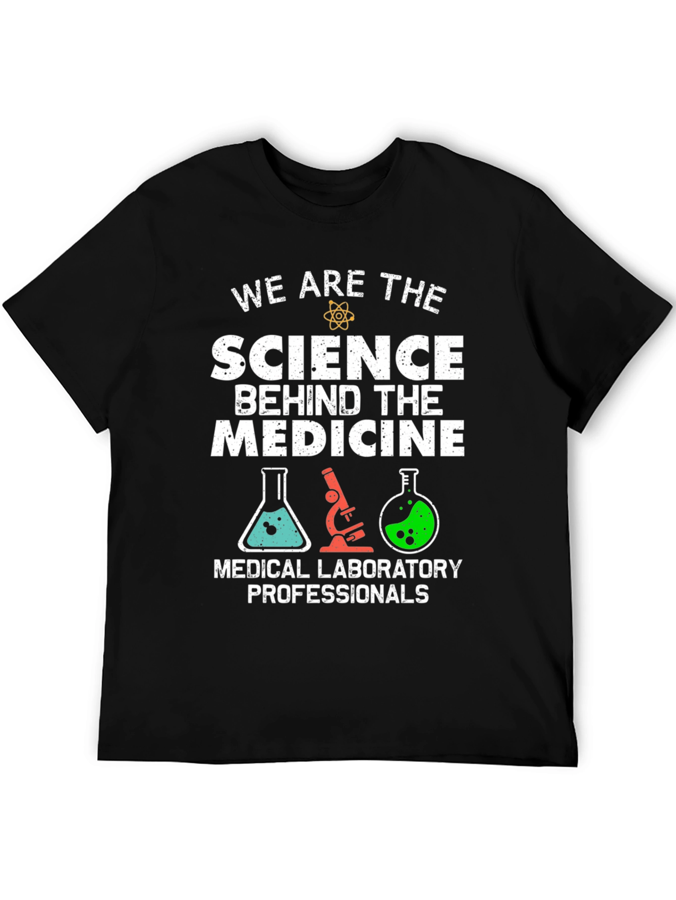 Science Behind Medicine T-Shirt - Lab Professionals Tee