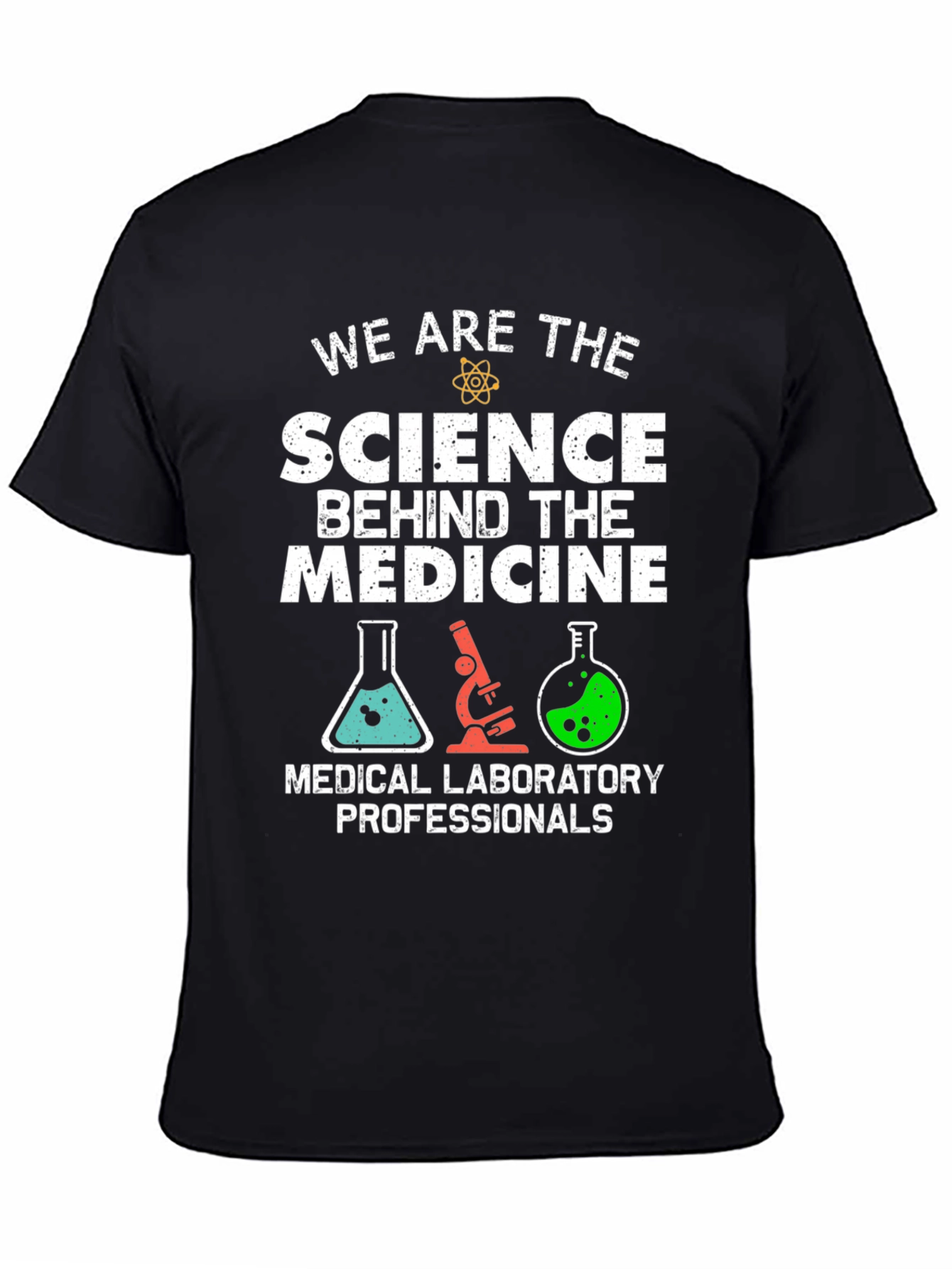 Science Behind Medicine T-Shirt - Lab Professionals Tee