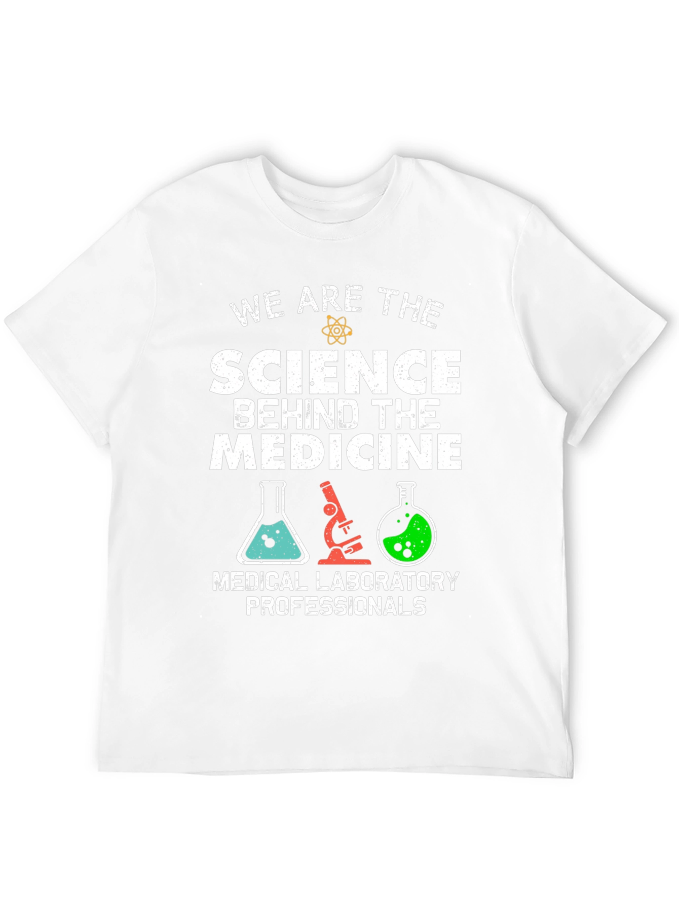 Science Behind Medicine T-Shirt - Lab Professionals Tee