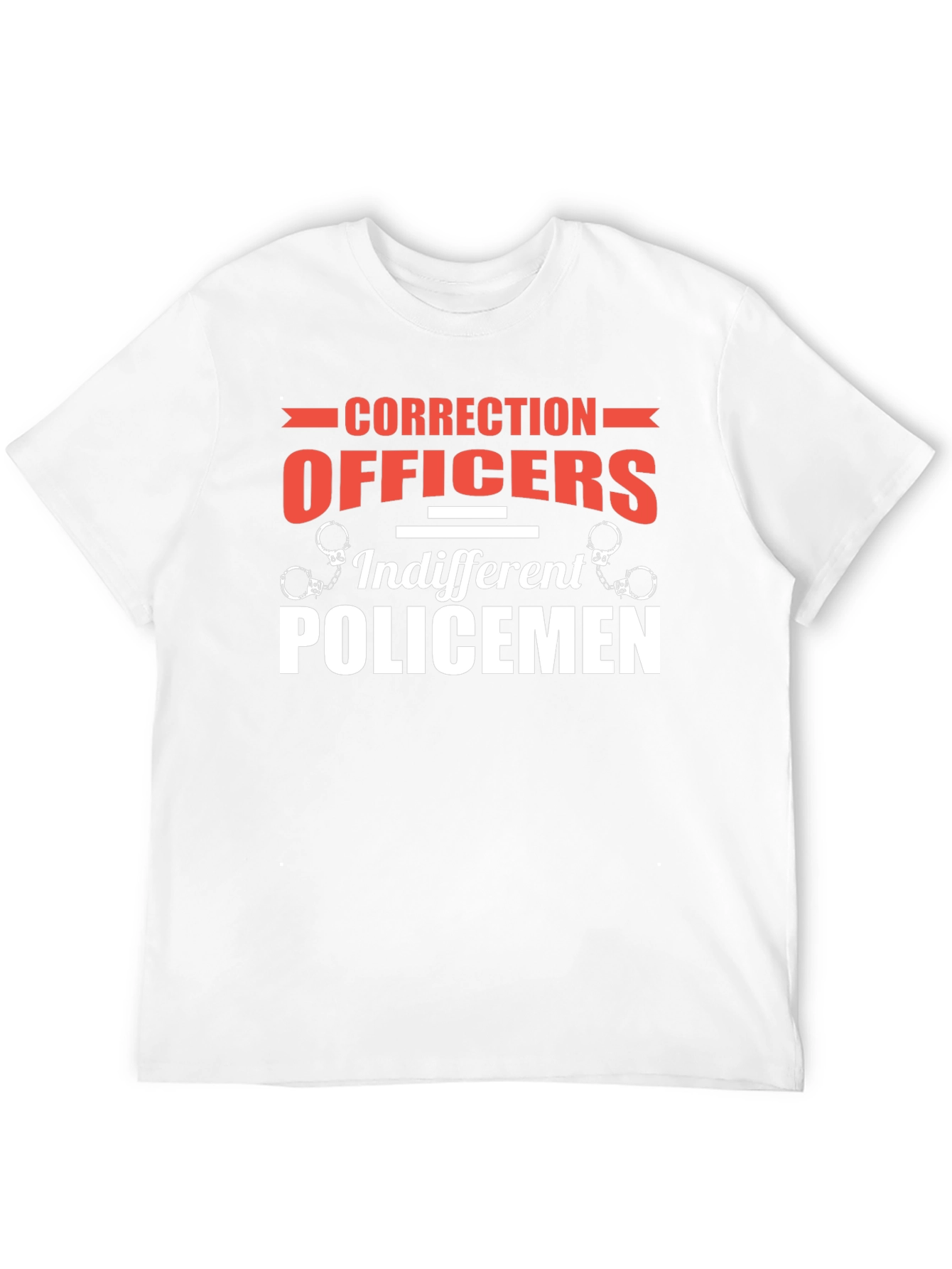 Correction Officers T-Shirt - Indifferent Policemen