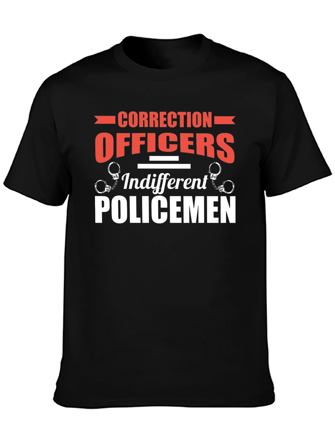 Correction Officers T-Shirt - Indifferent Policemen