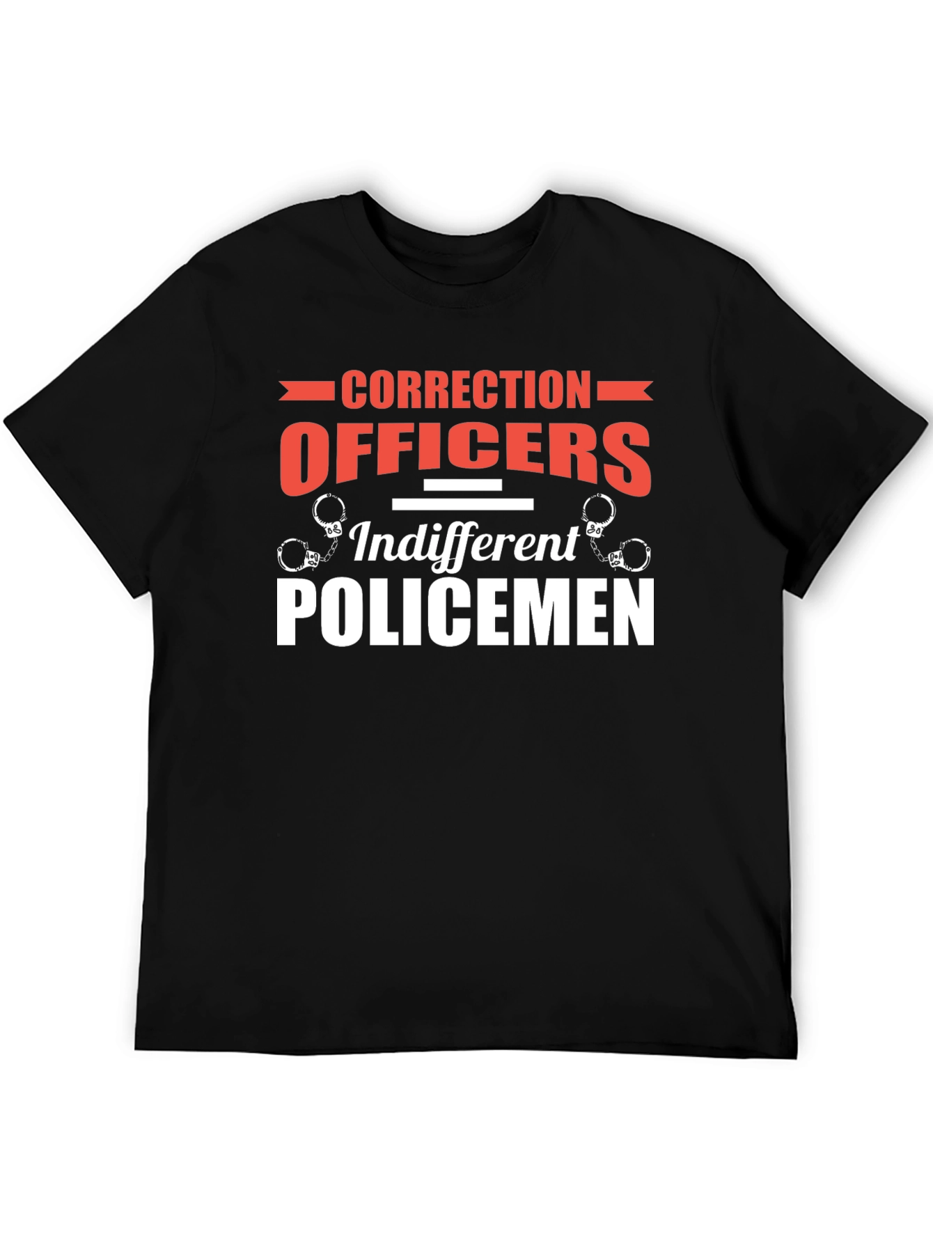 Correction Officers T-Shirt - Indifferent Policemen