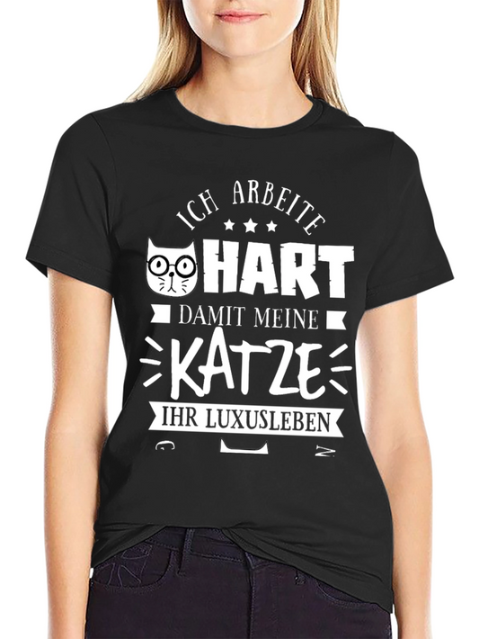 Cat Lover T-Shirt - I Work Hard for My Cats Luxury Life