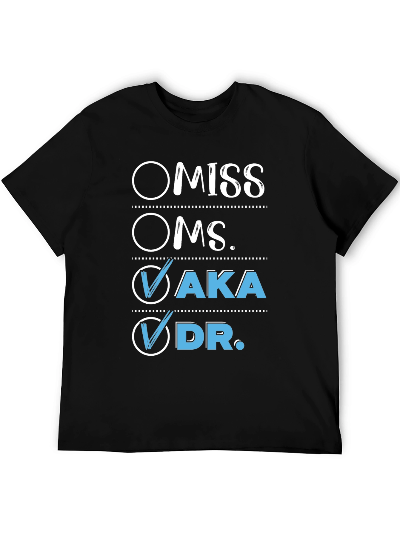 AKA Dr. T-Shirt - Checked Boxes