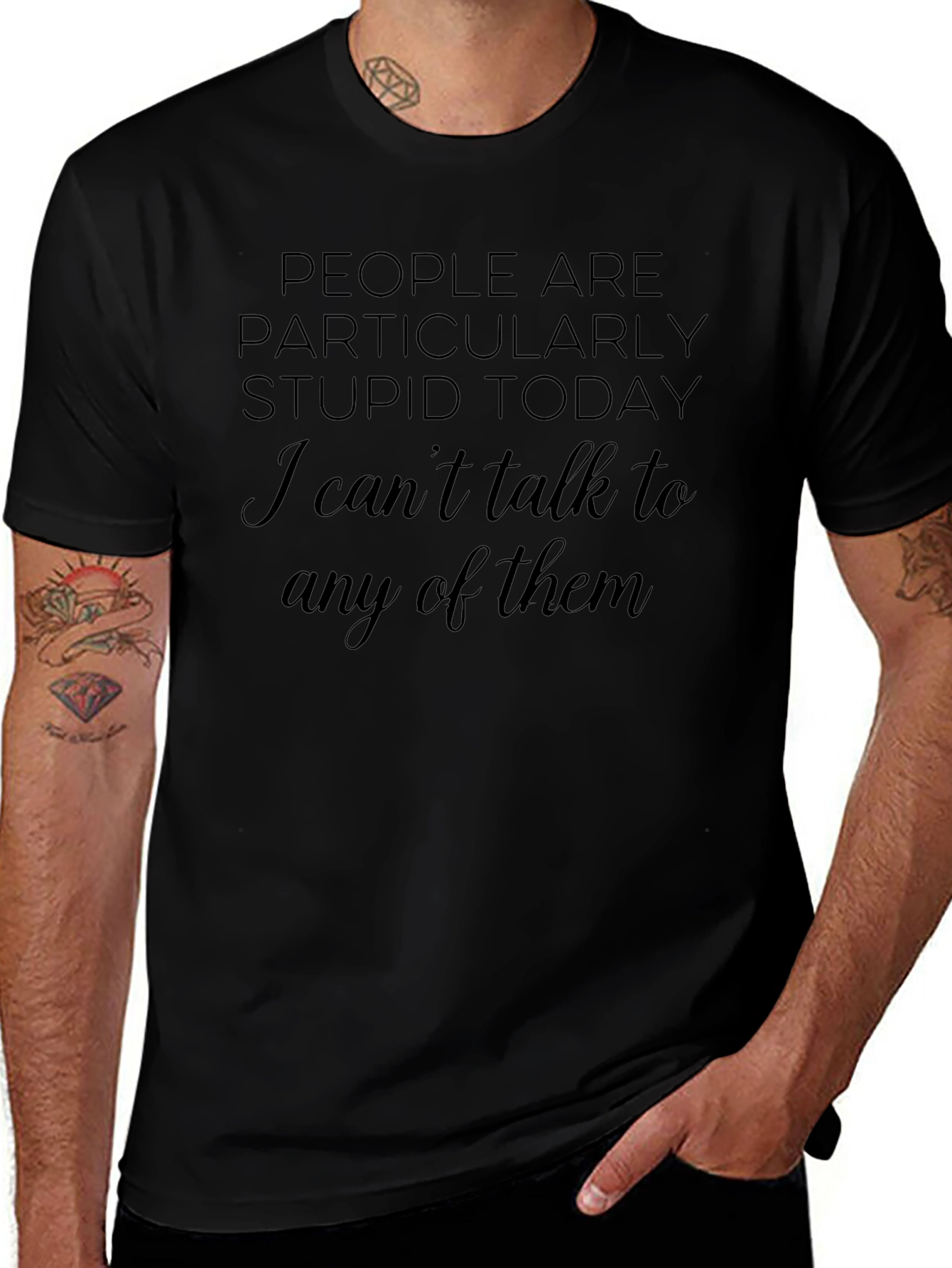 Sarcastic Humor T-Shirt - People Are Stupid Today