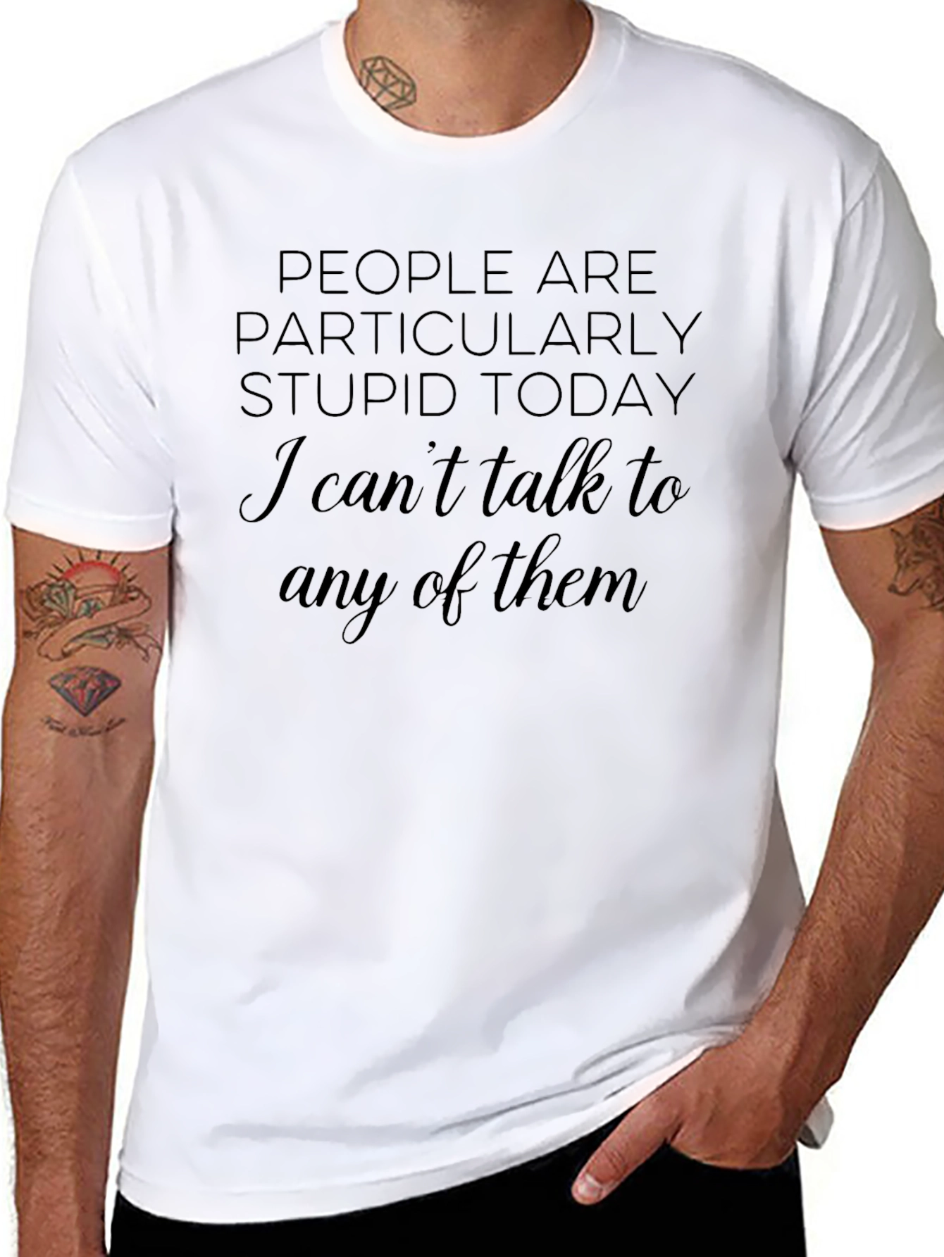 Sarcastic Humor T-Shirt - People Are Stupid Today