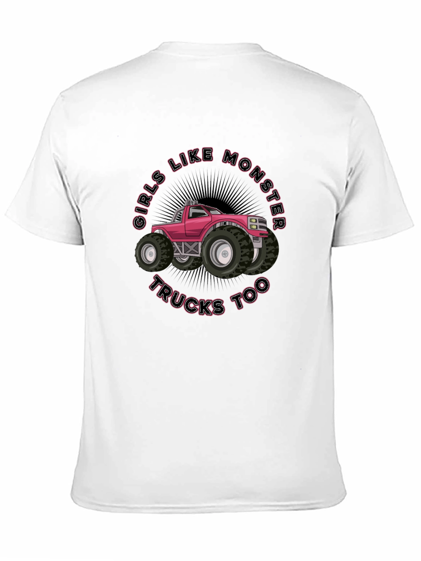 Girls Like Monster Trucks T-Shirt