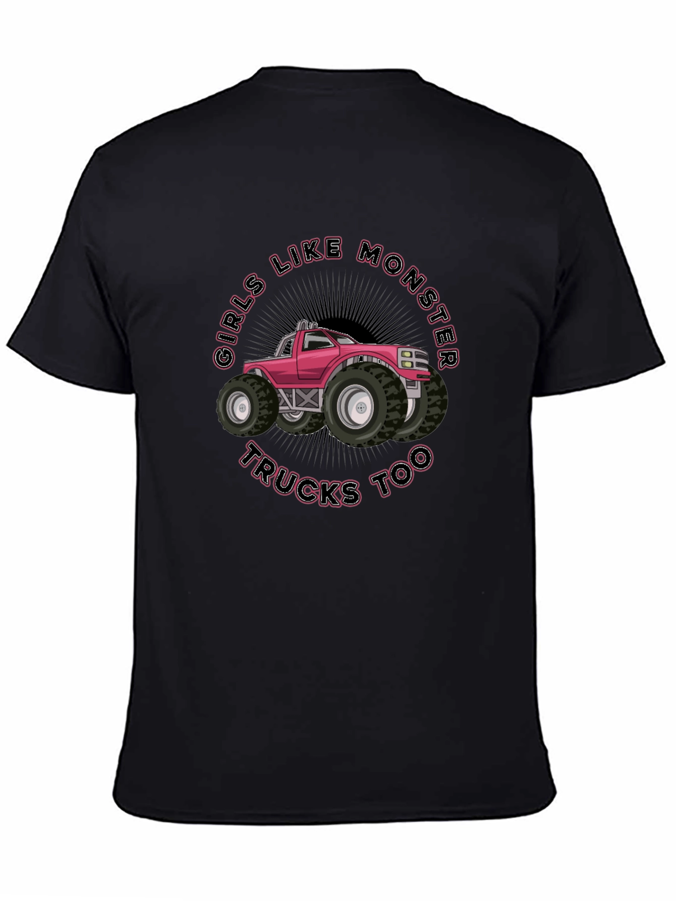 Girls Like Monster Trucks T-Shirt