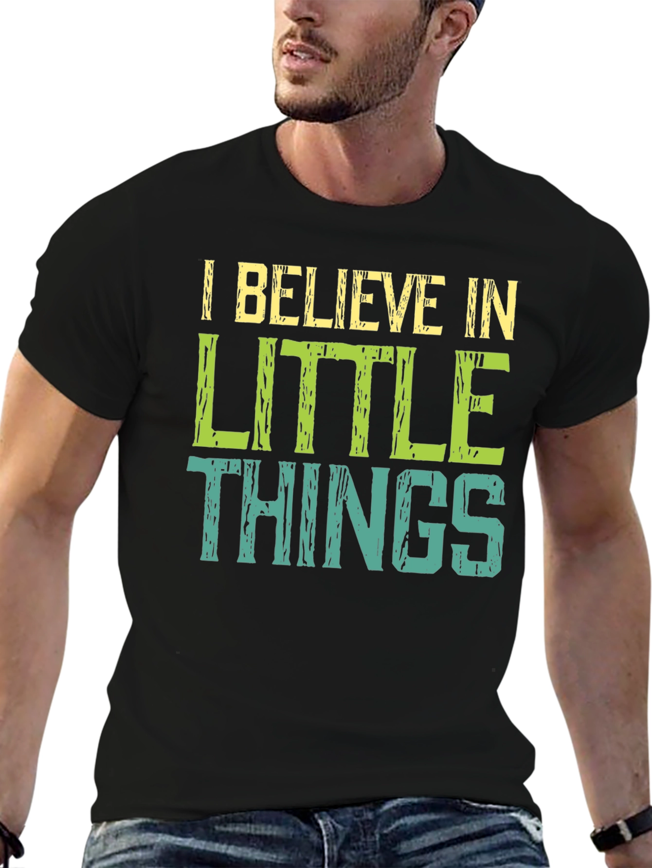 I Believe In Little Things T-Shirt
