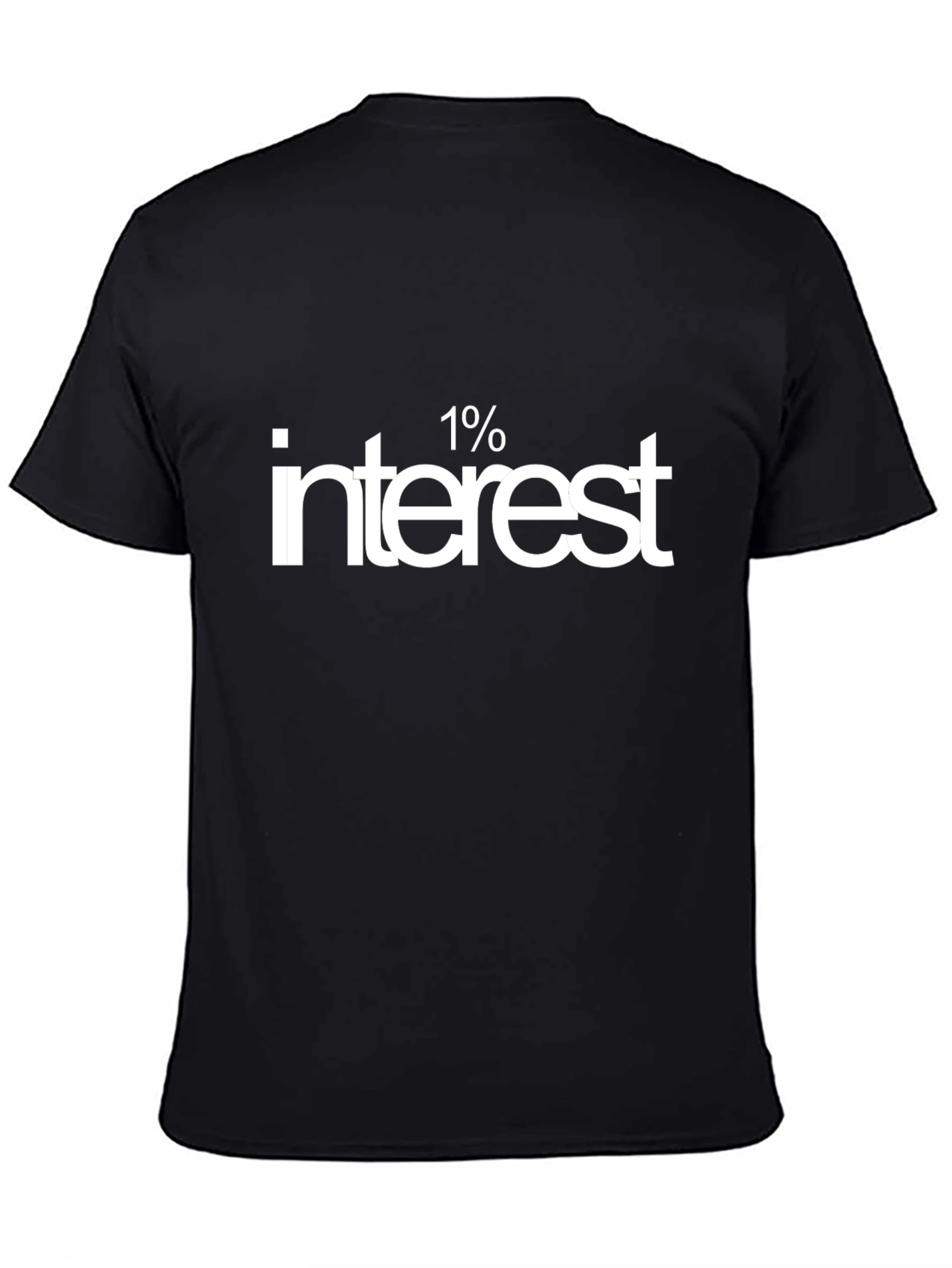 1% Interest T-Shirt - Premium Cotton Tee