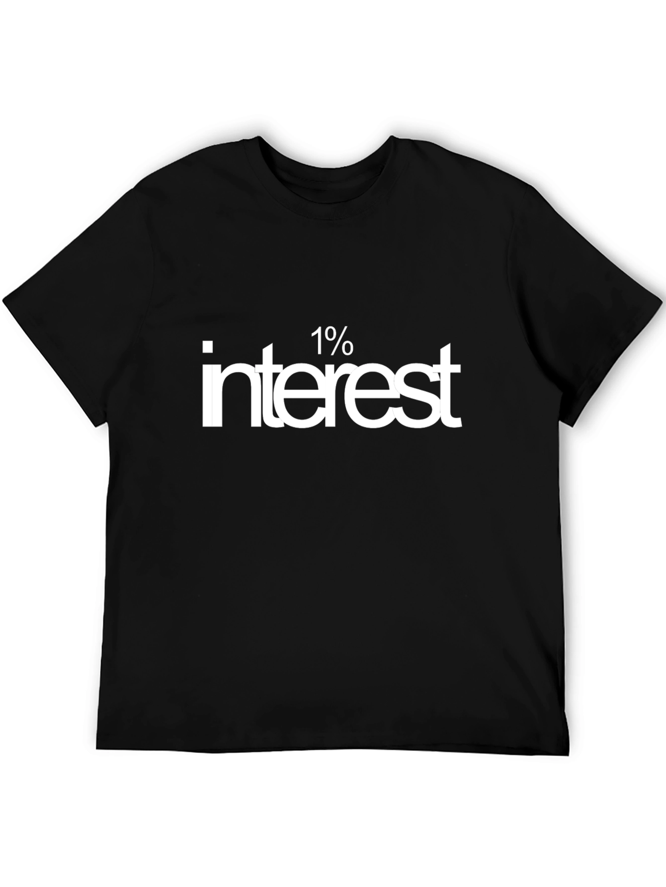 1% Interest T-Shirt - Premium Cotton Tee