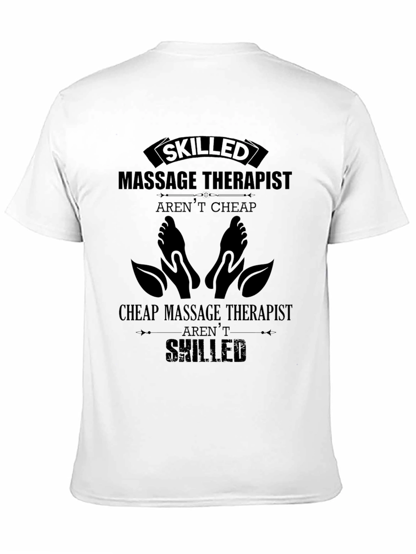 Skilled Massage Therapist Graphic T-Shirt - Premium Cotton