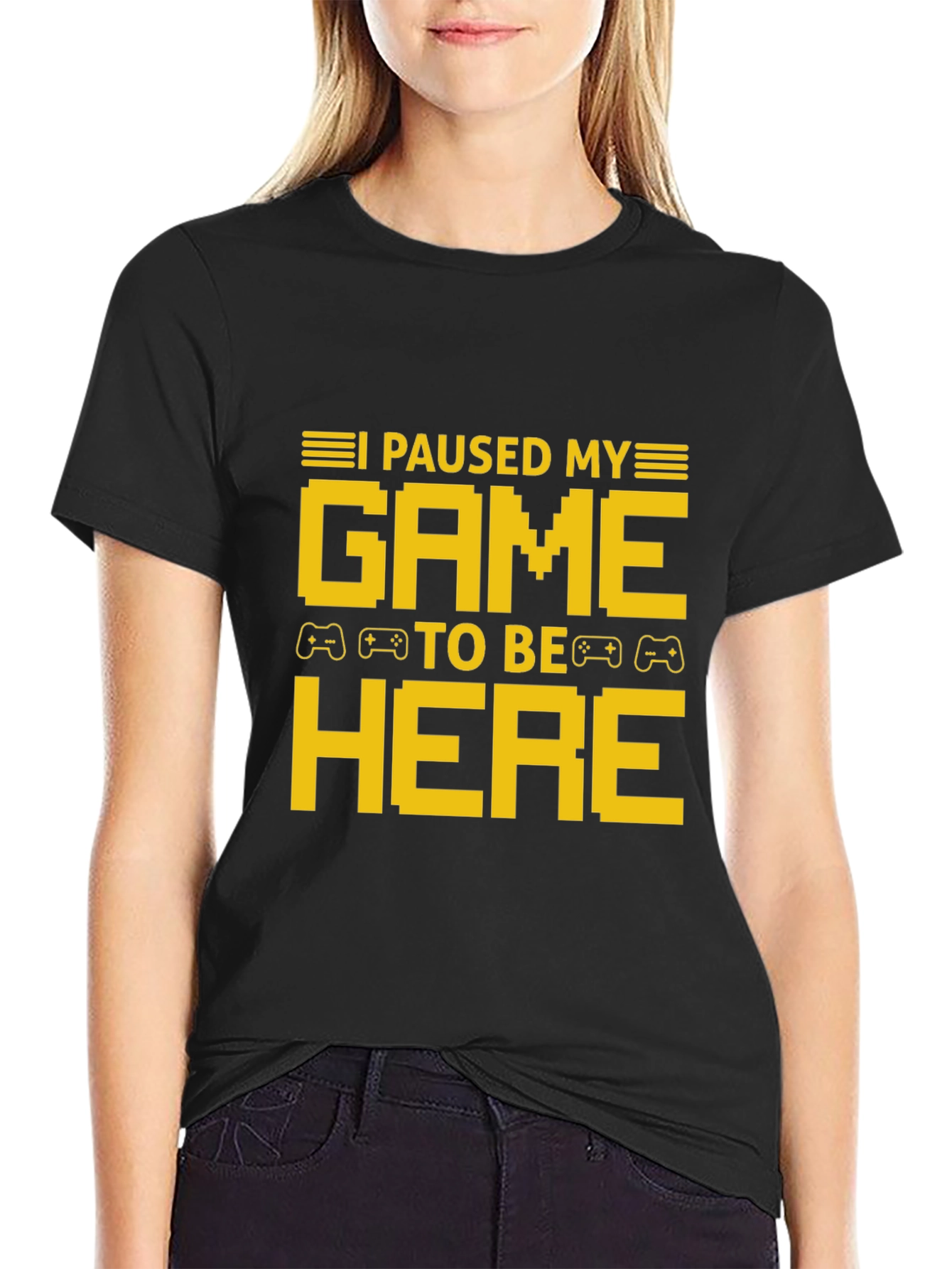 I Paused My Game To Be Here T-Shirt