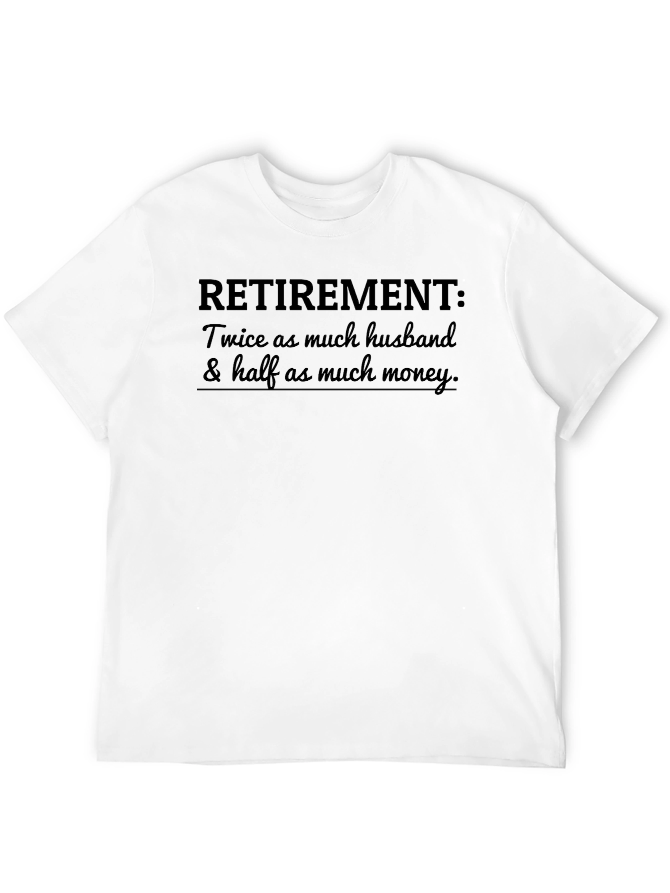 Retirement Husband & Money T-Shirt