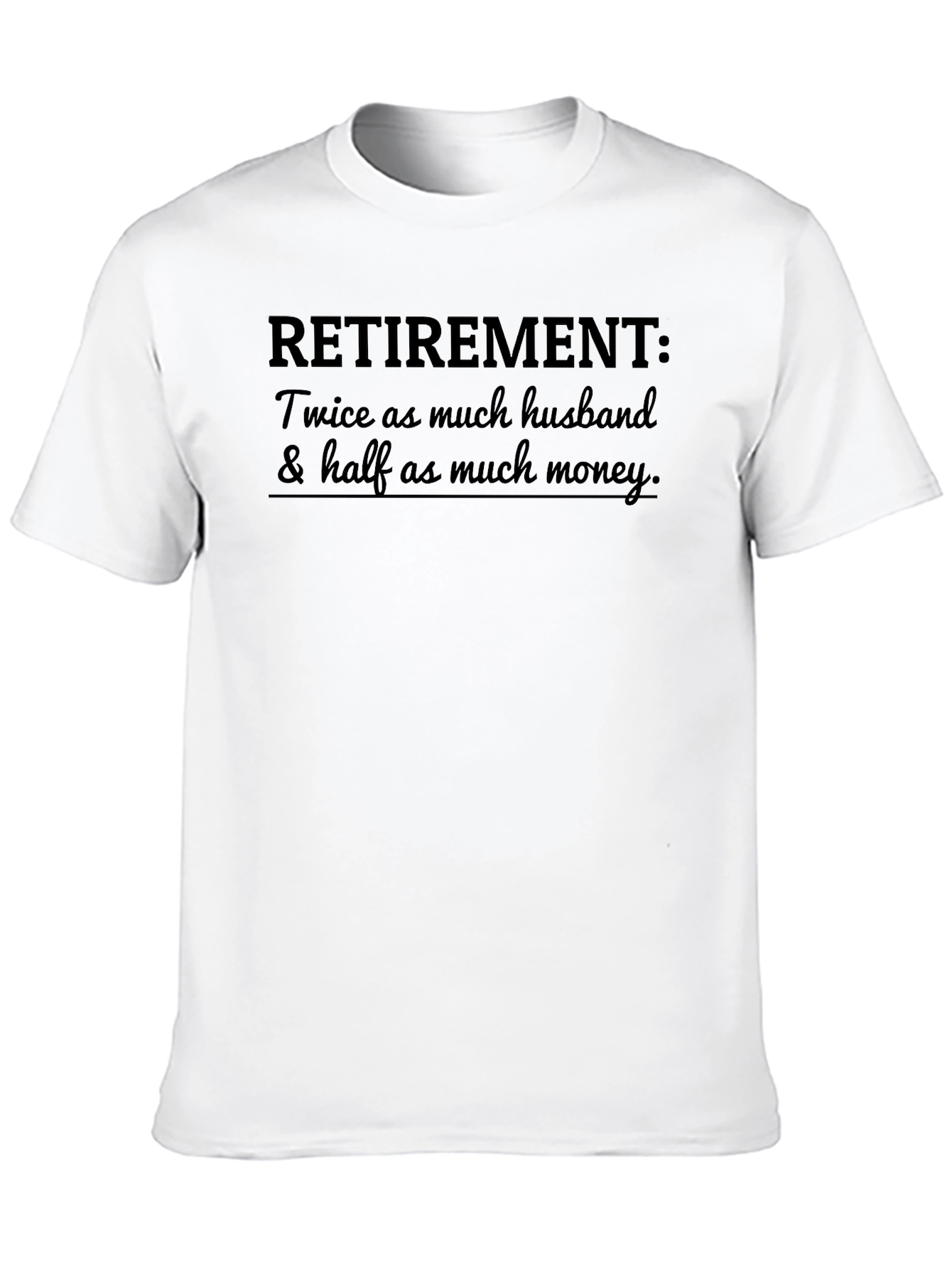 Retirement Husband & Money T-Shirt