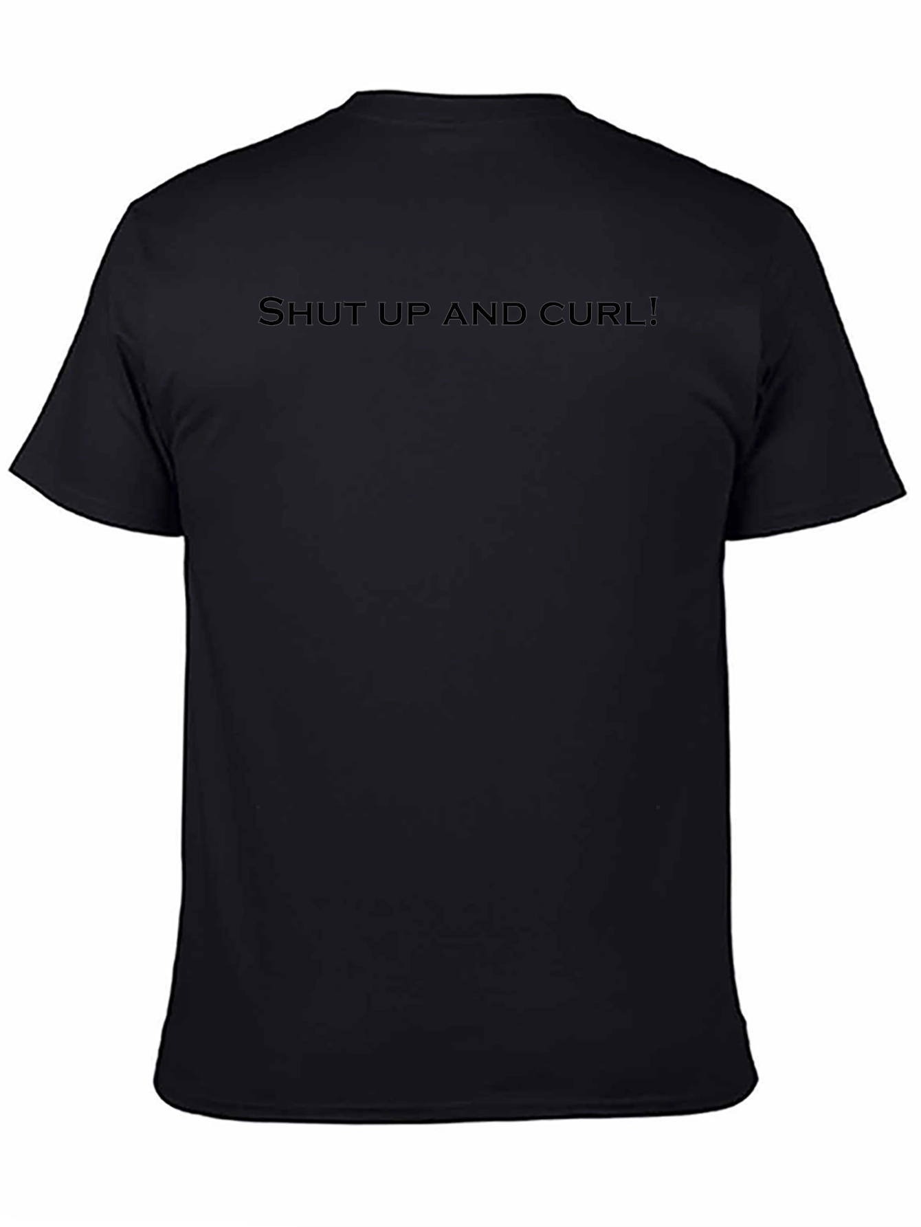 Shut Up and Curl! Black Graphic T-Shirt
