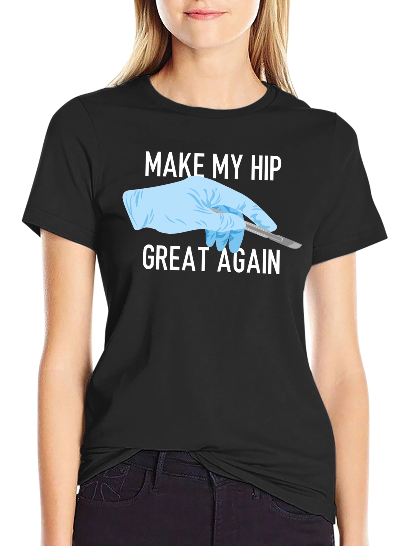 Make My Hip Great Again T-Shirt