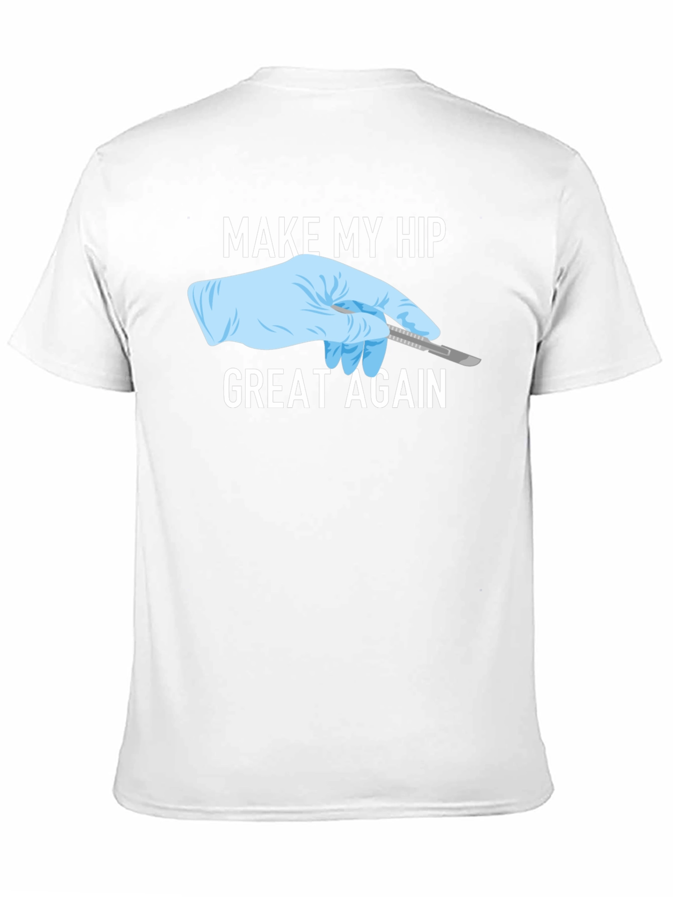Make My Hip Great Again T-Shirt