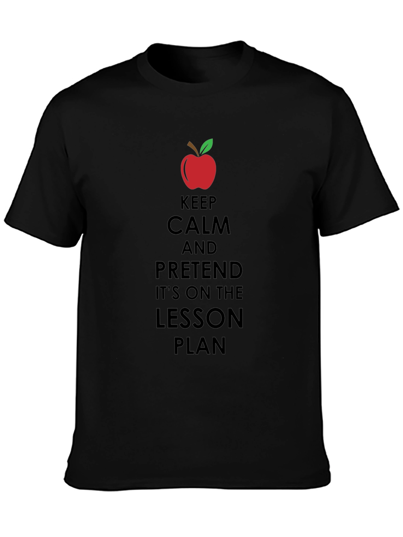 Keep Calm Teacher T-Shirt - Funny Lesson Plan Tee