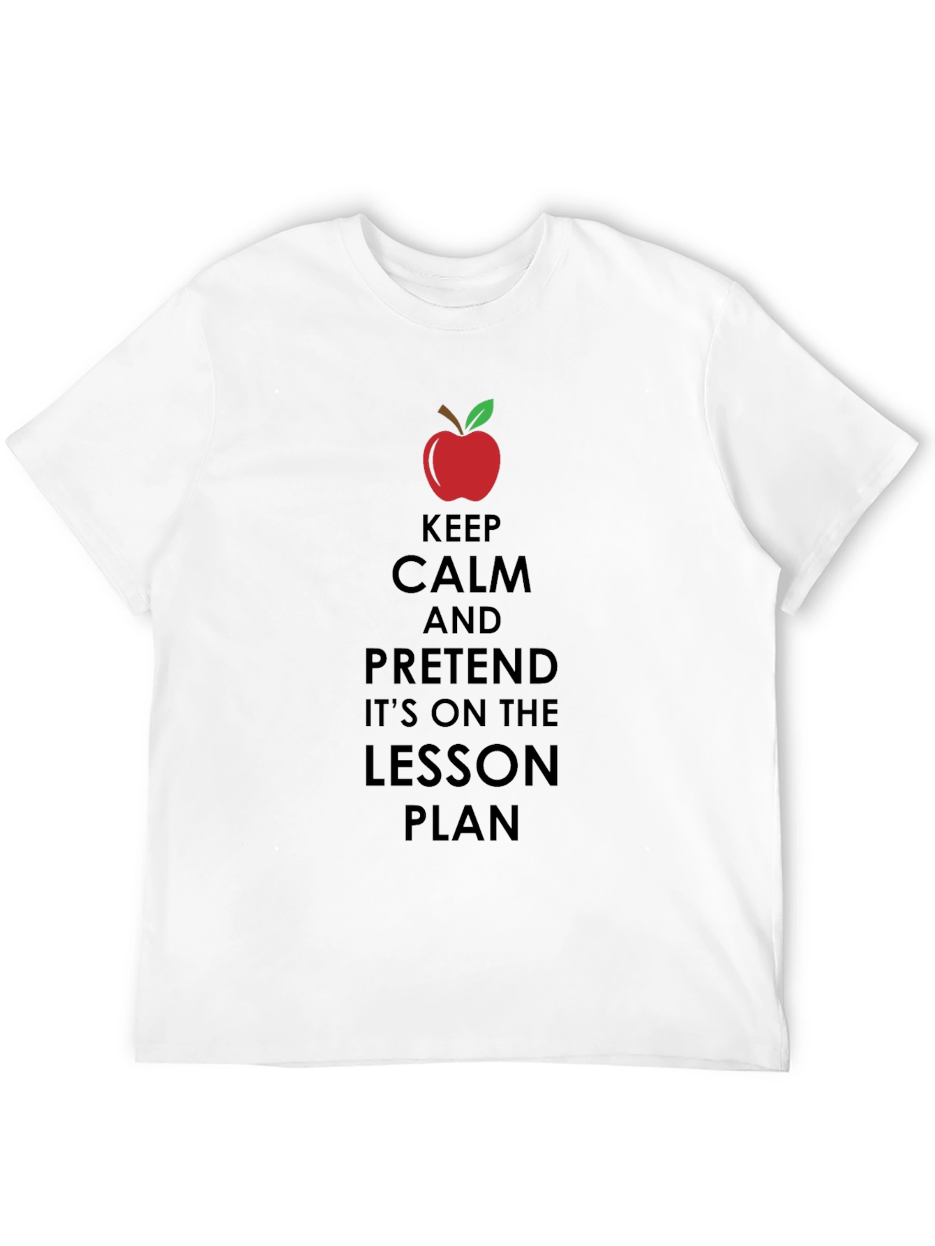 Keep Calm Teacher T-Shirt - Funny Lesson Plan Tee