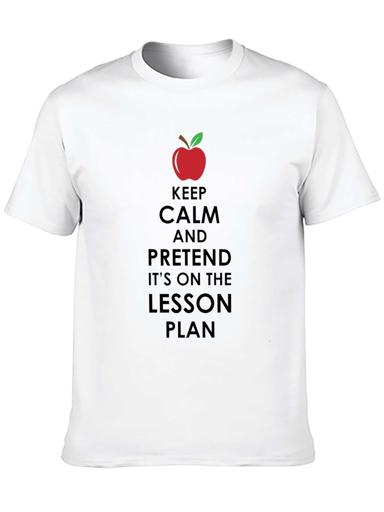 Keep Calm Teacher T-Shirt - Funny Lesson Plan Tee