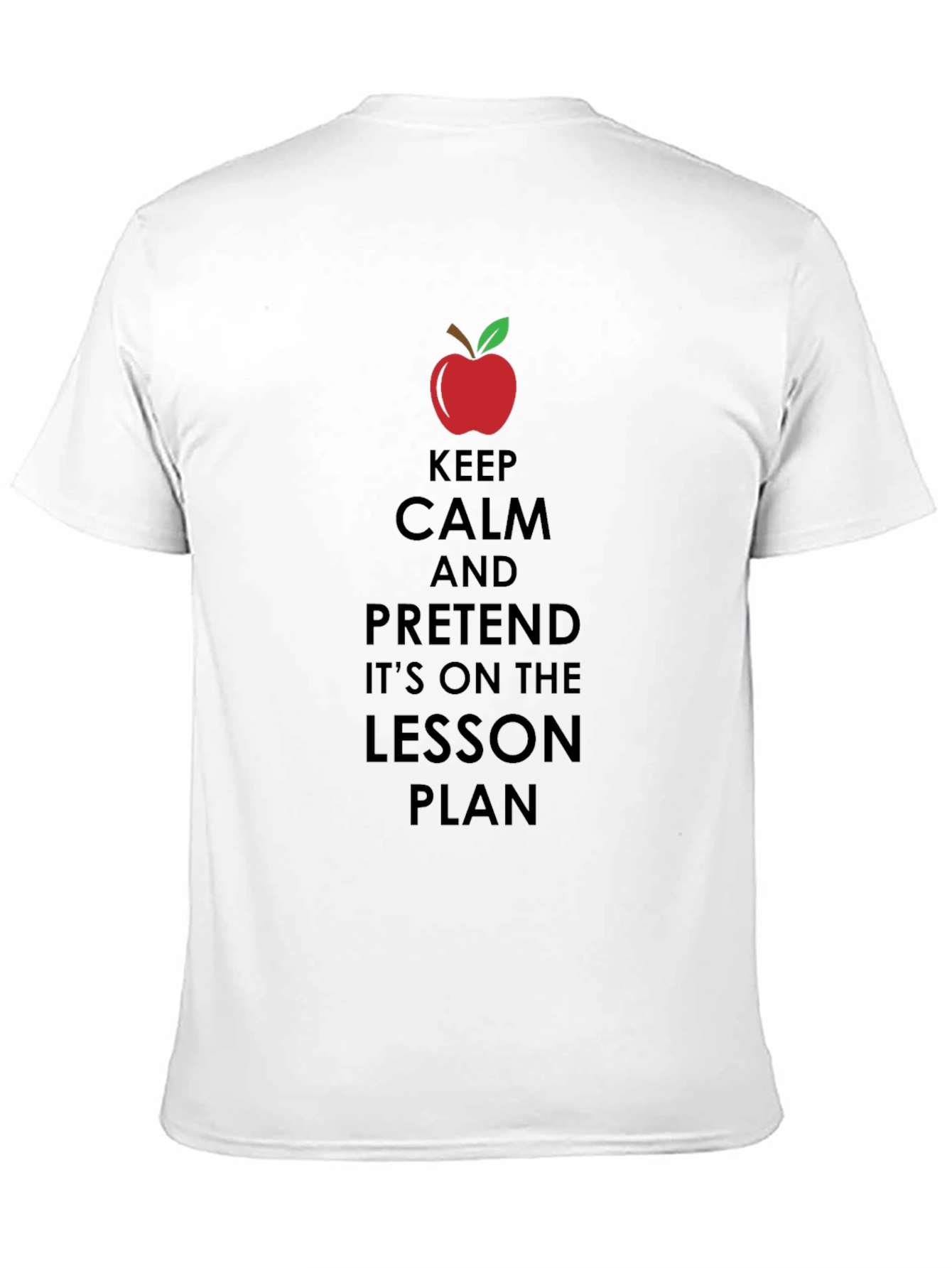 Keep Calm Teacher T-Shirt - Funny Lesson Plan Tee