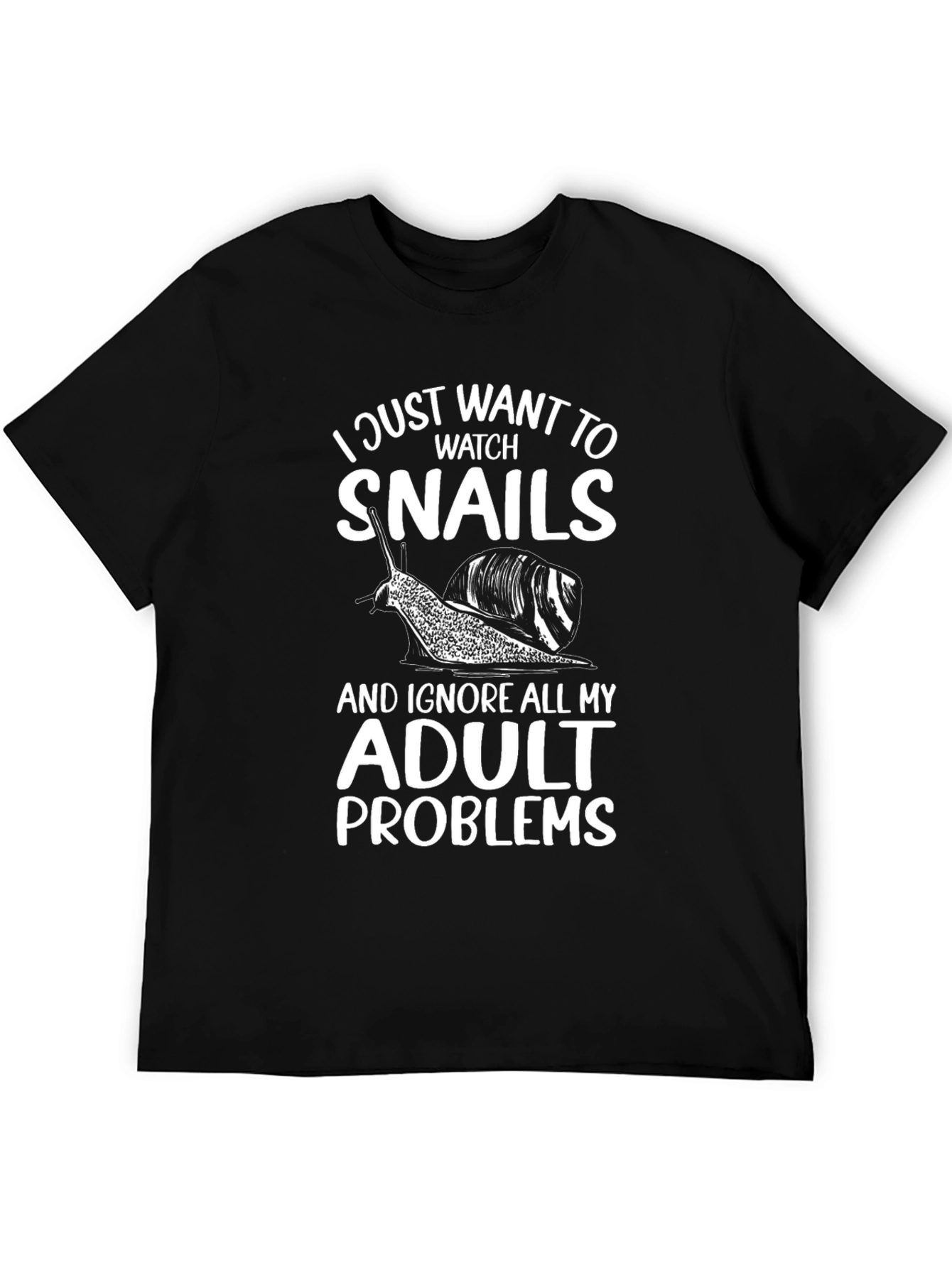 I Just Want to Watch Snails T-Shirt