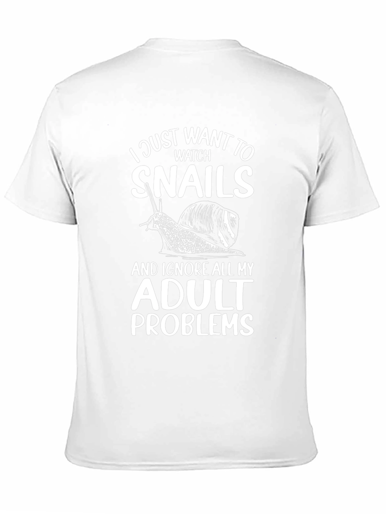 I Just Want to Watch Snails T-Shirt