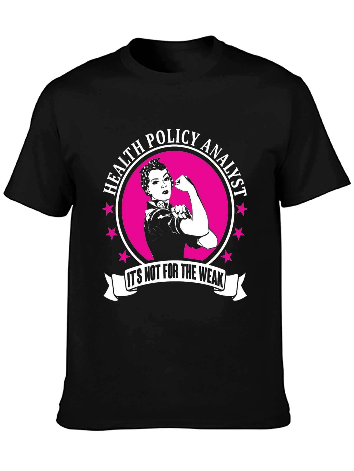 Health Policy Analyst T-Shirt - Rosie the Riveter Style!