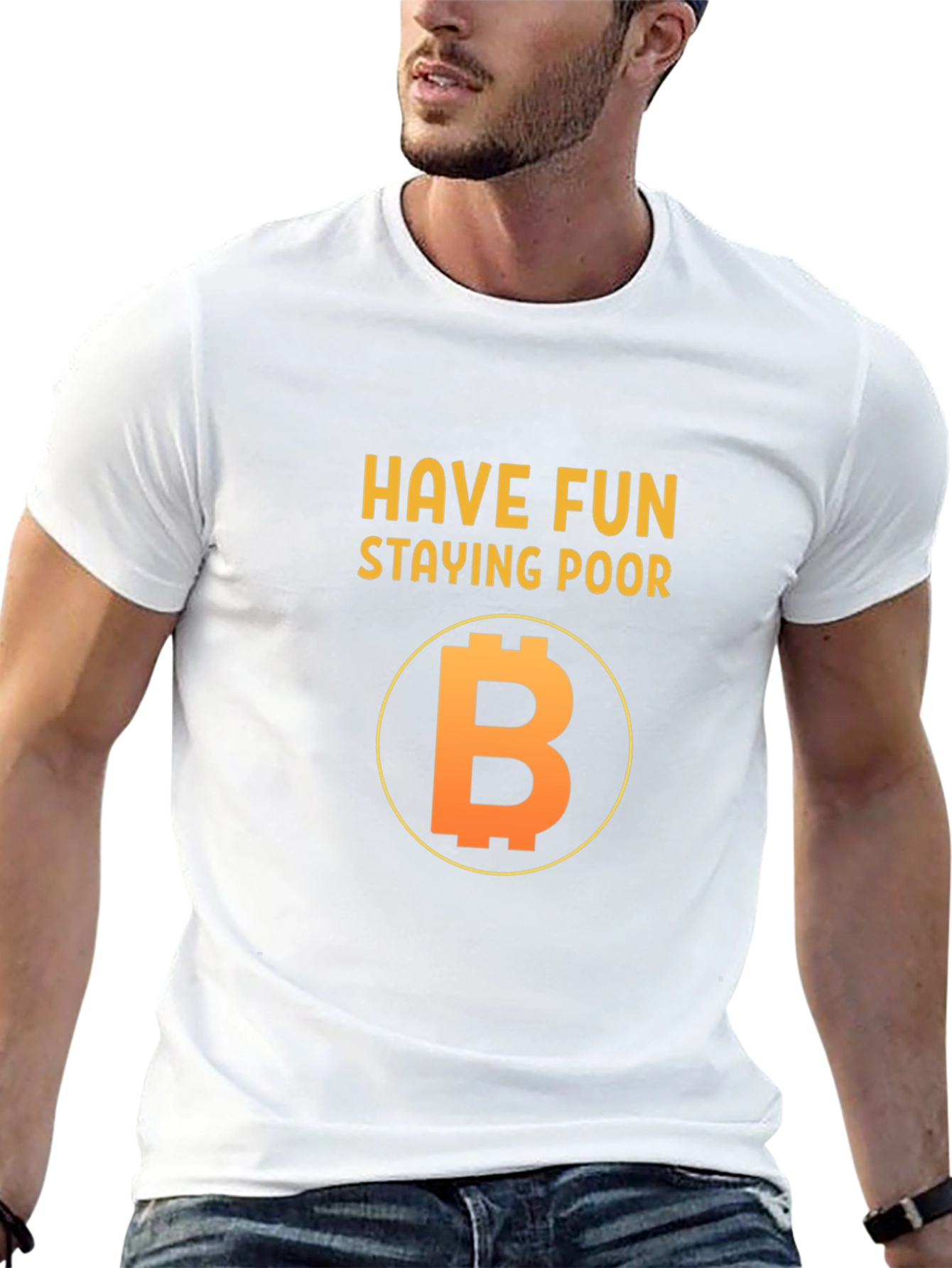 Have Fun Staying Poor Bitcoin T-Shirt