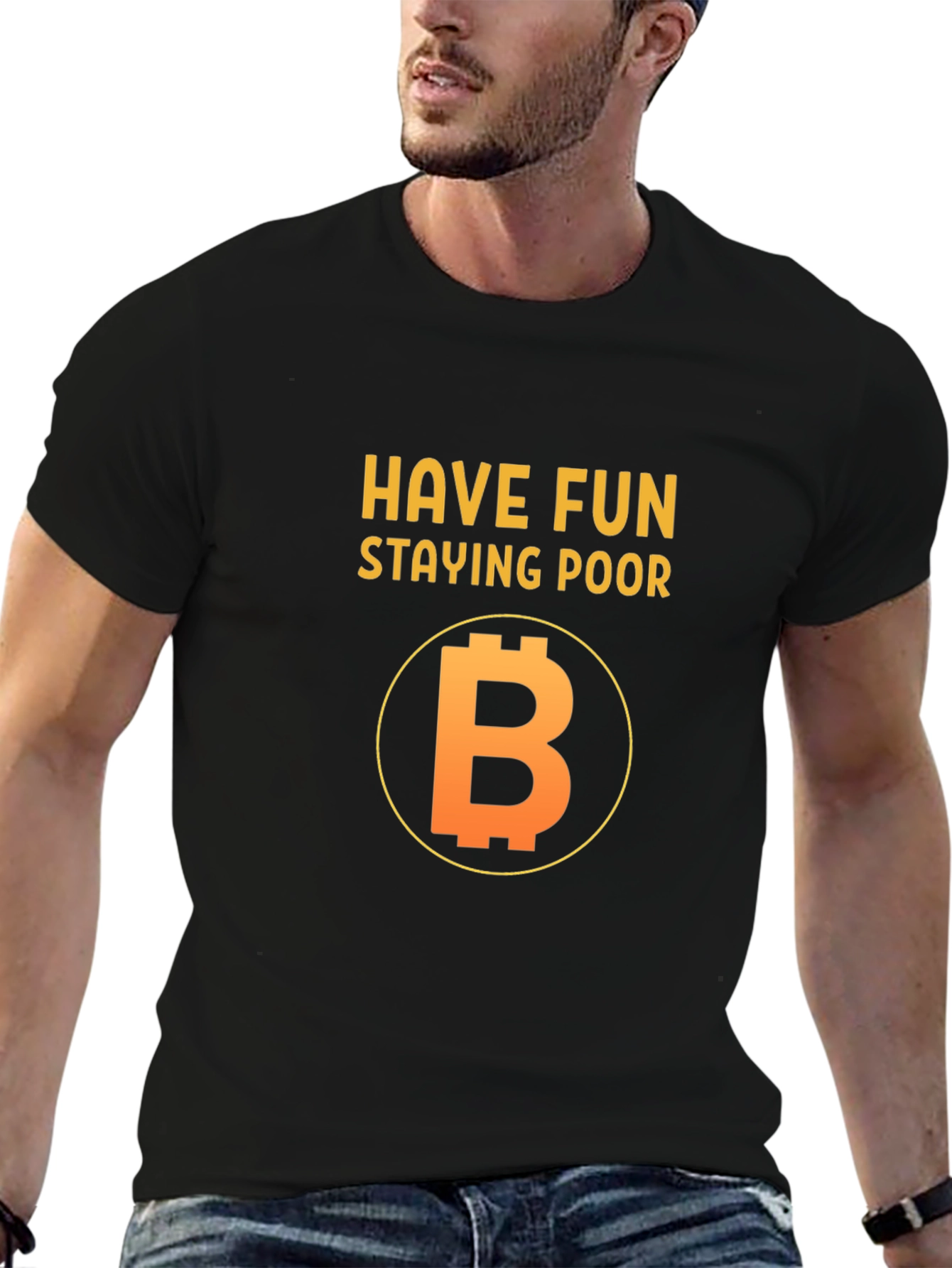 Have Fun Staying Poor Bitcoin T-Shirt
