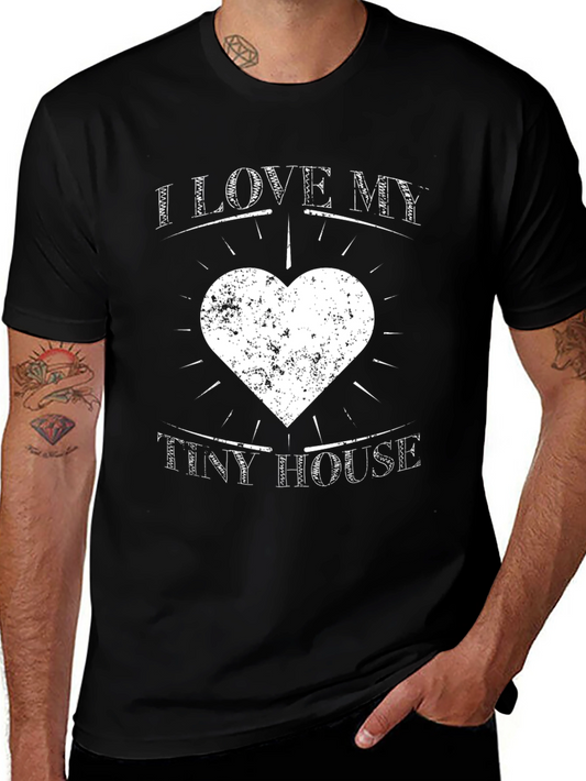I Love My Tiny House T-Shirt