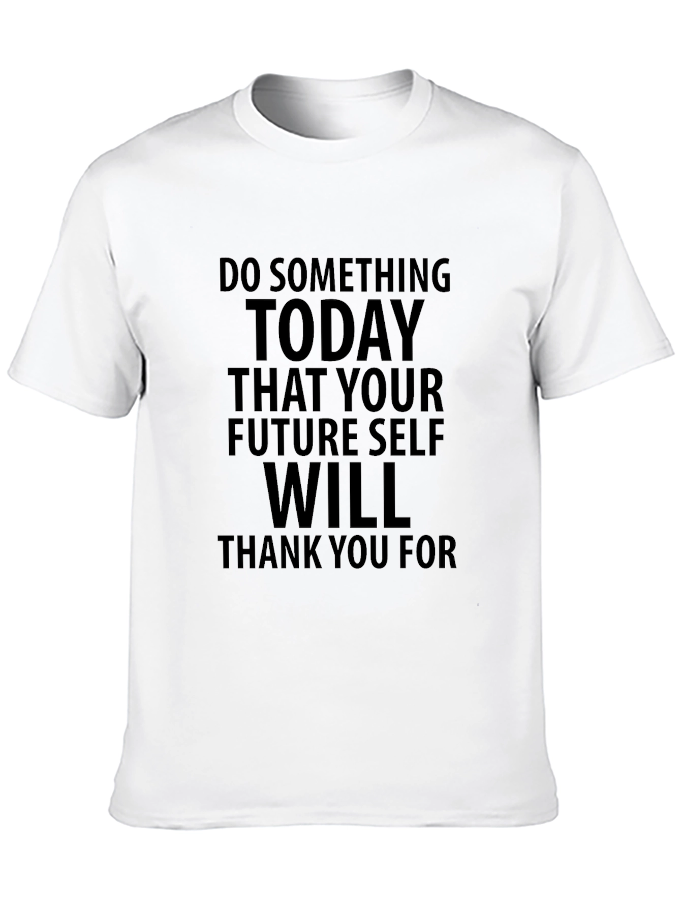 Inspirational Quote T-Shirt: Future Self Thank You