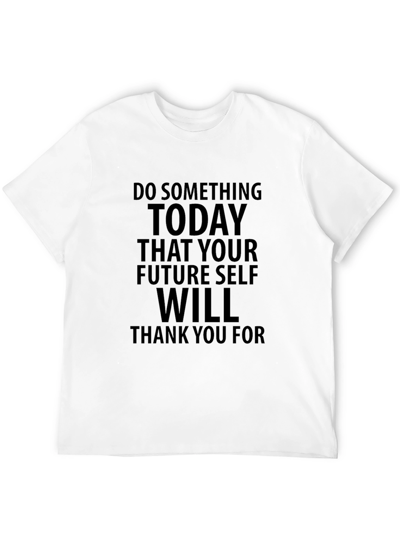 Inspirational Quote T-Shirt: Future Self Thank You