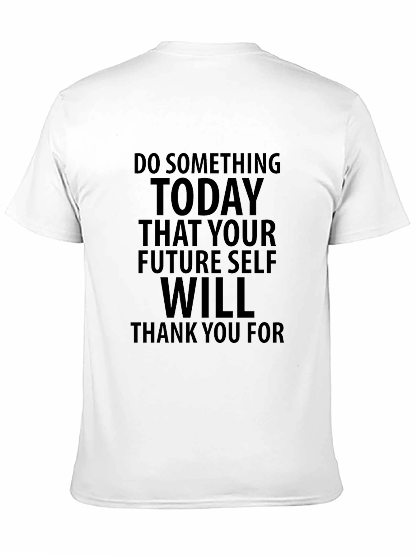 Inspirational Quote T-Shirt: Future Self Thank You